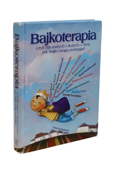 Bajkoterapia czyli dla małych i dużych o tym, jak bajki mogą pomagać