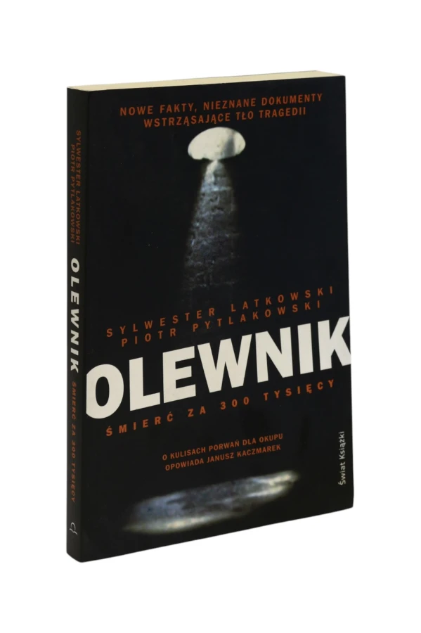 Olewnik śmierć za 300 tysięcy Latkowski