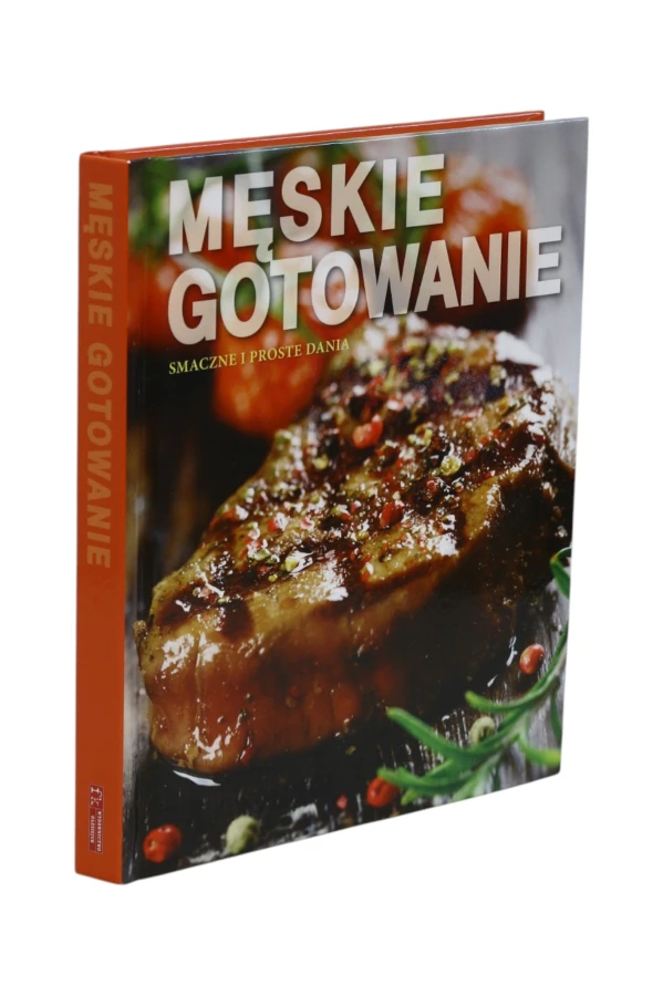 Męskie gotowanie  Smaczne i proste dania