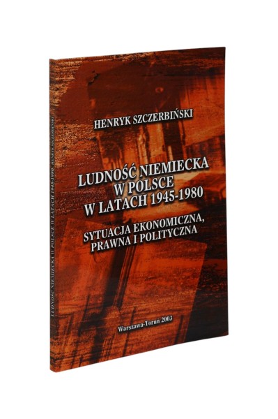 Ludność niemiecka w Polsce w larach 1945-1980 Szczerbiński