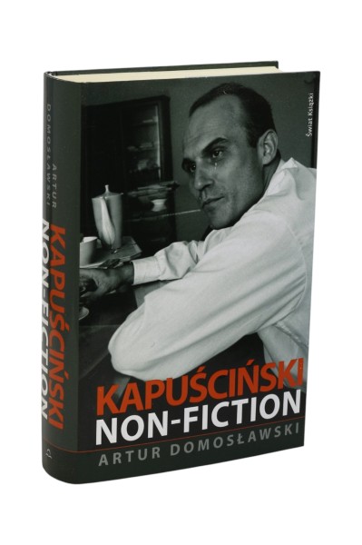 Kapuściński Non-fiction Domosławski