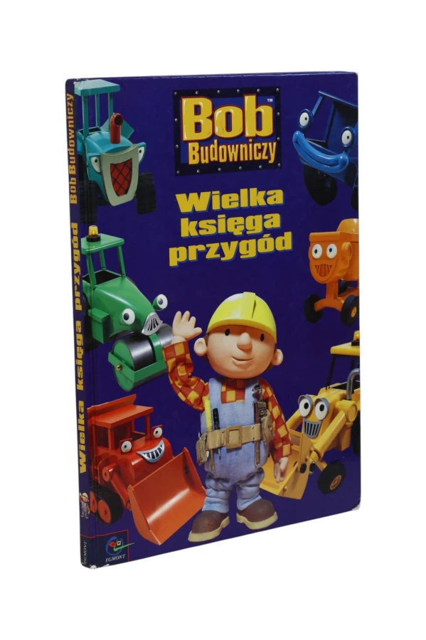 Bob Budowniczy Wielka księga przygód