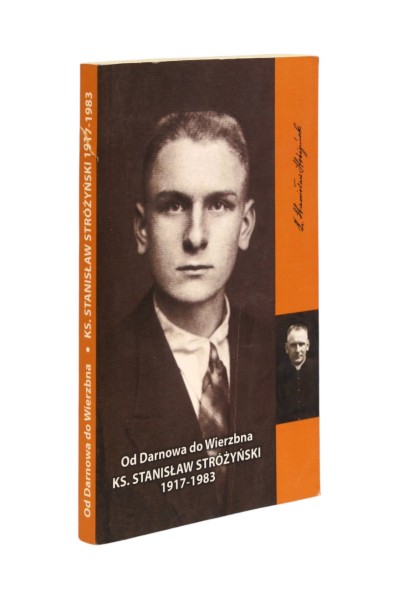 Od Darnowa do Wierzbna Ks. Stanisław Stróżyński 1917-1983 Lenort