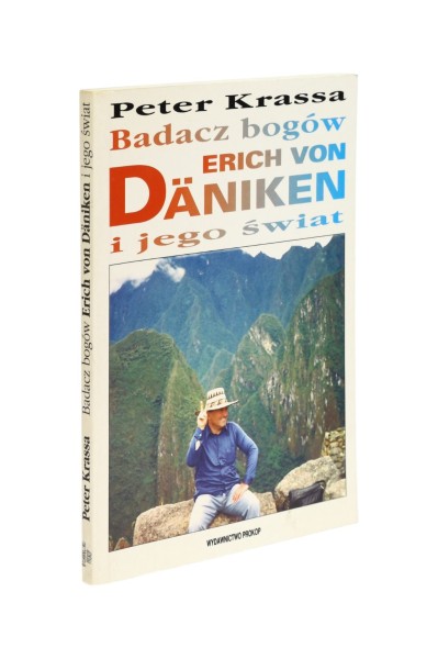 Badacz bogów Erich von Daniken i jego świat Krassa