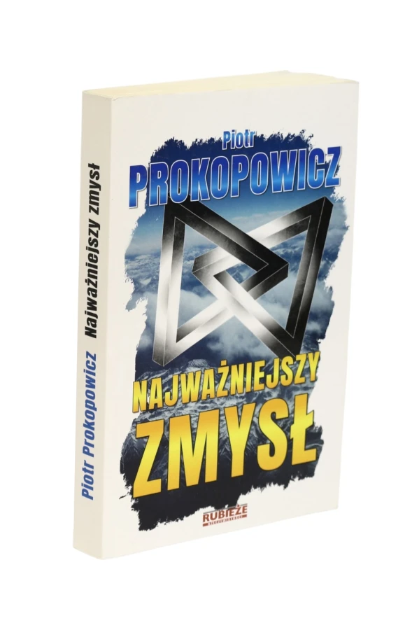 Najważniejszy zmysł Prokopowicz