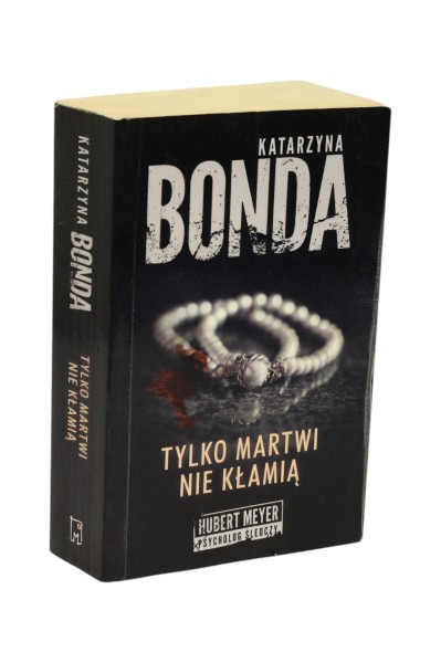 Tylko martwi nie kłamią Bonda
