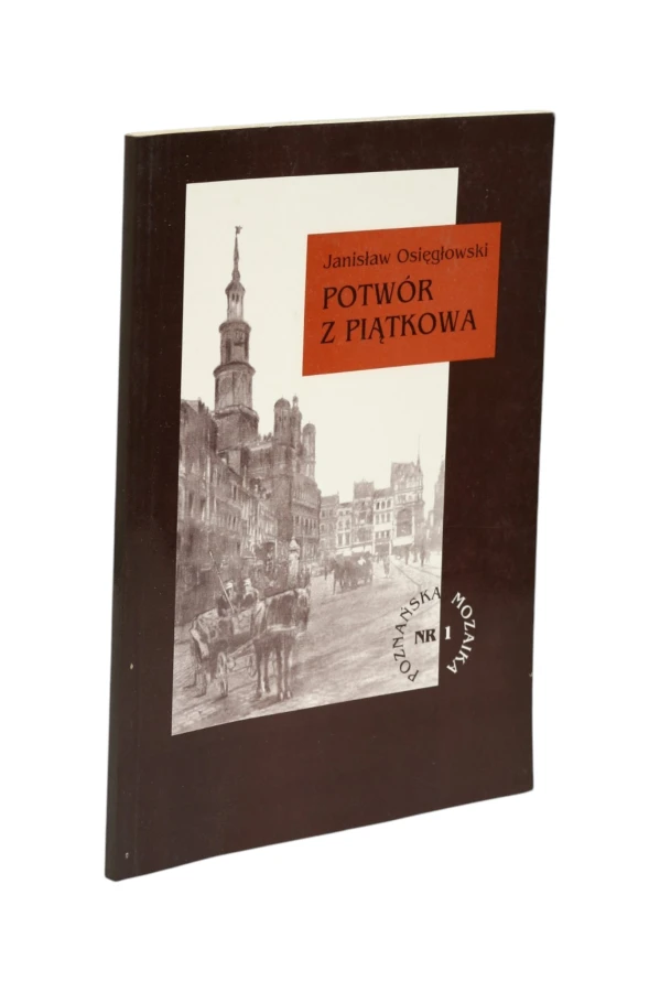Potwór z Piątkowa Osięgłowski Poznańska mozaika nr 1