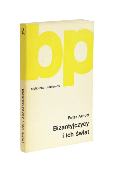 Bizantyjczycy i ich świat Arnott