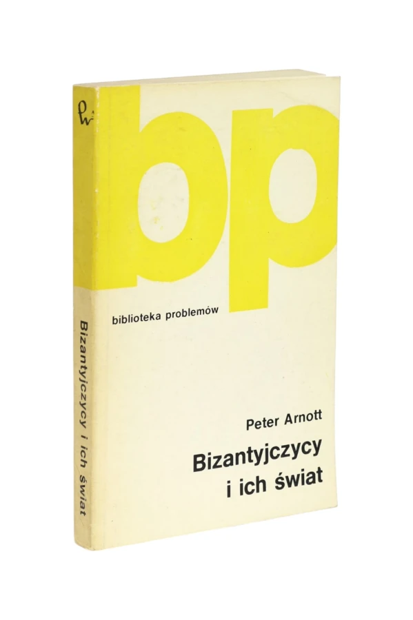 Bizantyjczycy i ich świat Arnott