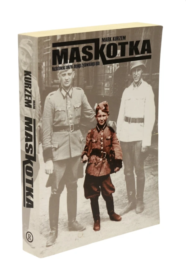 Maskotka  Nazistowski sekret mojego żydowskiego ojca Kurzem