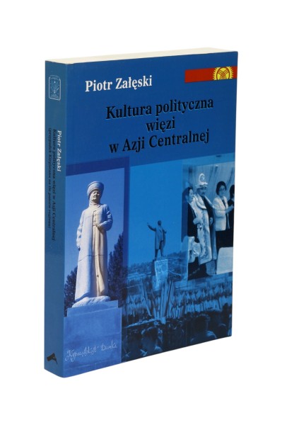 Polityczna kultura więzi w Azji Centralnej Załęski