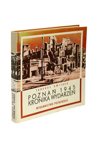 Poznań 1945 kronika wydarzeń Świtała