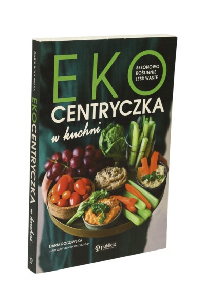 Ekocentryczka w kuchni Rogowska