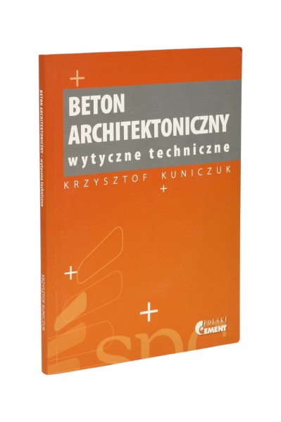 Beton architektoniczny wytyczne techniczne Kuniczuk