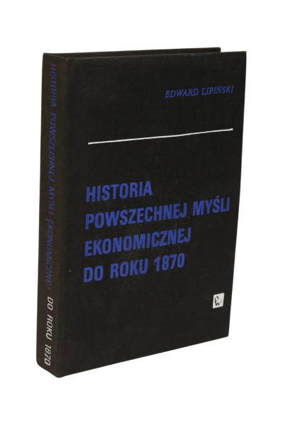 Historia powszechnej myśli ekonomicznej do roku 1870 Lipiński