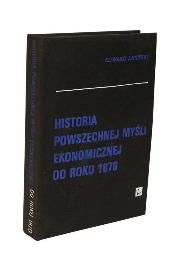 Historia powszechnej myśli ekonomicznej do roku 1870 Lipiński