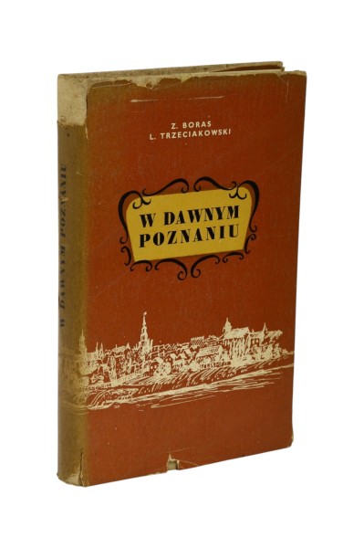 W dawnym Poznaniu Boras