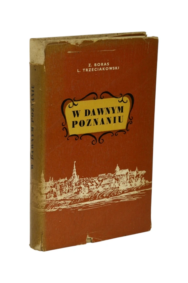 W dawnym Poznaniu Boras
