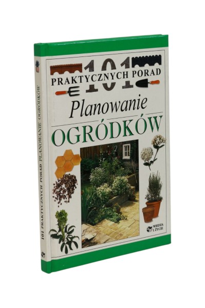 101 praktycznych porad Planowanie ogródków