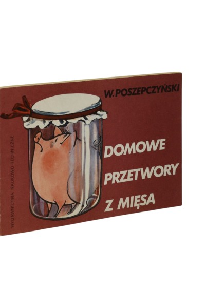 Domowe przetwory z mięsa Poszepczyński