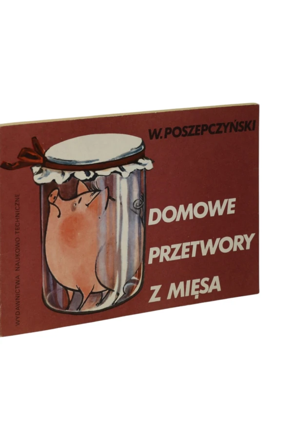 Domowe przetwory z mięsa Poszepczyński