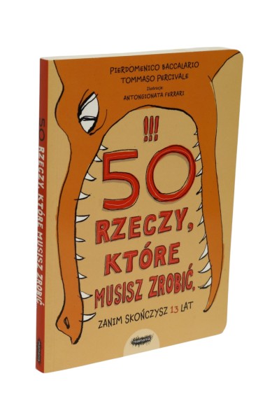 50 rzeczy, które musisz zrobić zanim skończysz 13 lat Baccalario