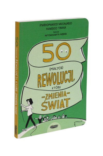 50 (małych) rewolucji, które zmienia świat Baccalario