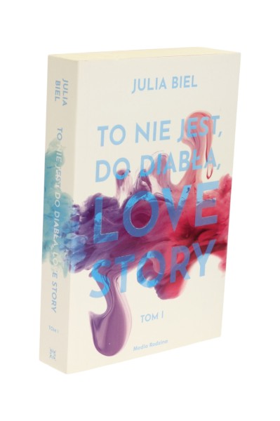 To nie jest, do diabła Love story Tom I Biel