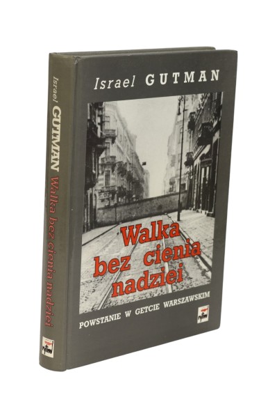 Walka bez cienia nadziei Gutman