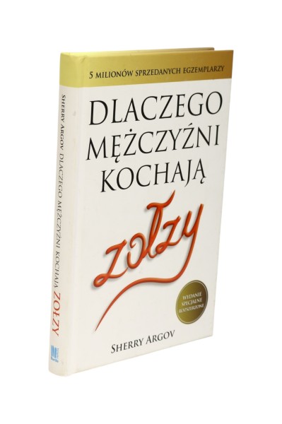 Dlaczego mężczyźni kochają zołzy Argov