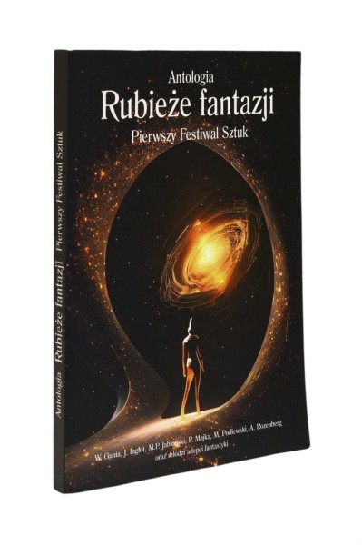 Rubieże fantazji Pierwszy festiwal sztuk Antologia