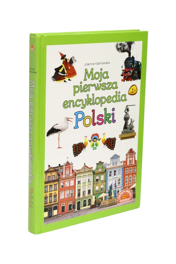 Moja pierwsza encyklopedia Polski Kalinowska