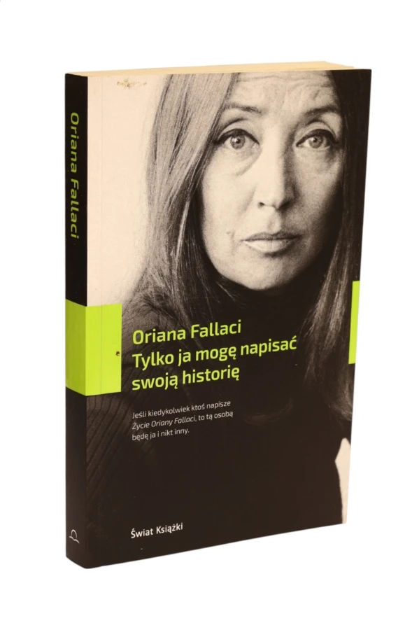 Tylko ja mogę napisać swoją historię Fallaci