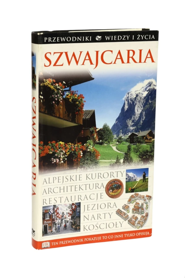 Szwajcaria przewodnik Wiedzy i Życia