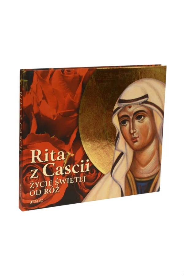 Rita z Cascii życie świętej od róż Sobolewski
