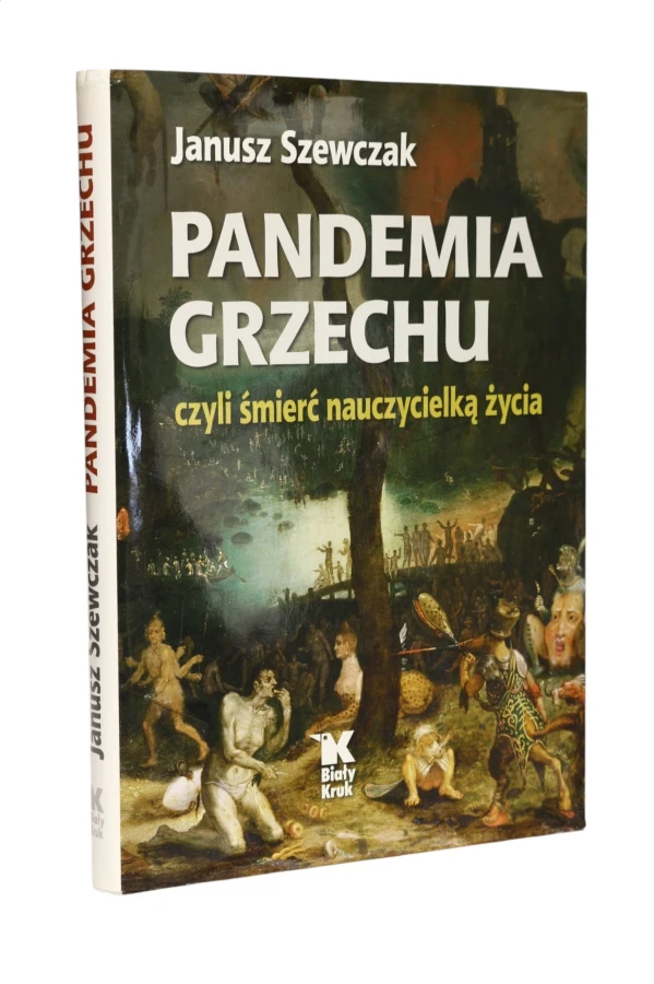 Pandemia grzechu czyli śmierć nauczycielką życia Szewczak