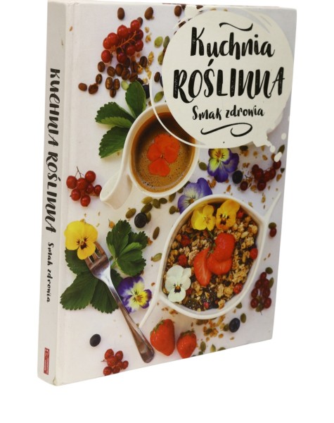Kuchnia roślinna Smak zdrowia