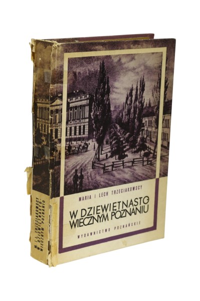 W dziewiętnastowiecznym Poznaniu Trzeciakowscy