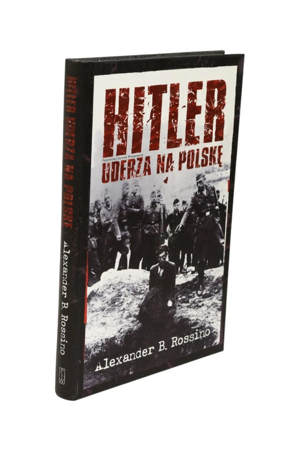 Hitler uderza na Polskę Rossino