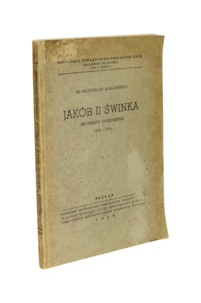 Jakób II Świnka Arcybiskup Gnieźnieński 1283-1314 Karasiewicz
