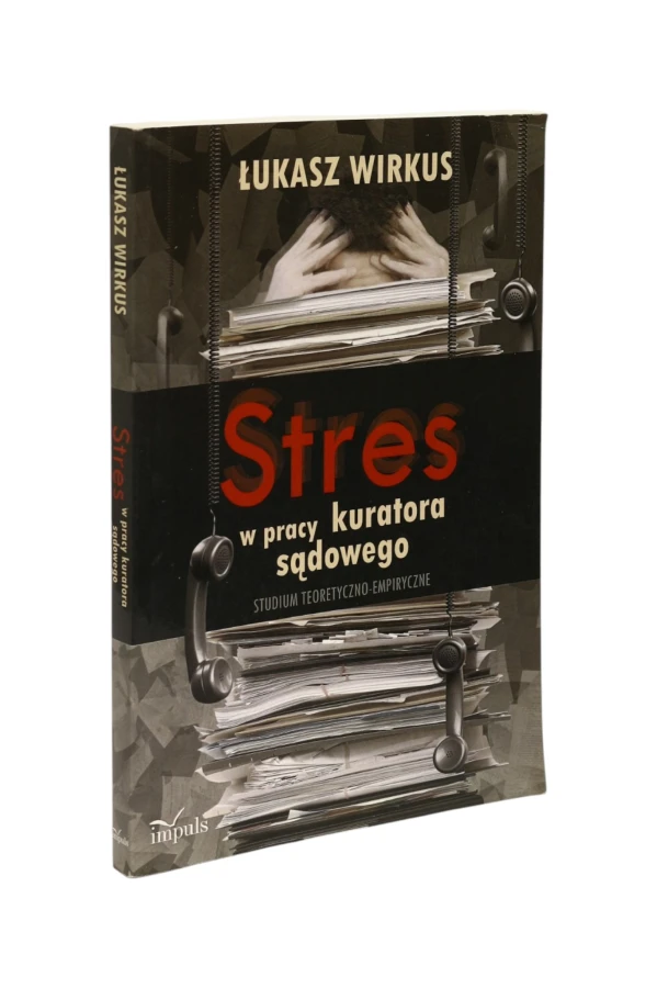 Stres w pracy kuratora sądowego Wirkus