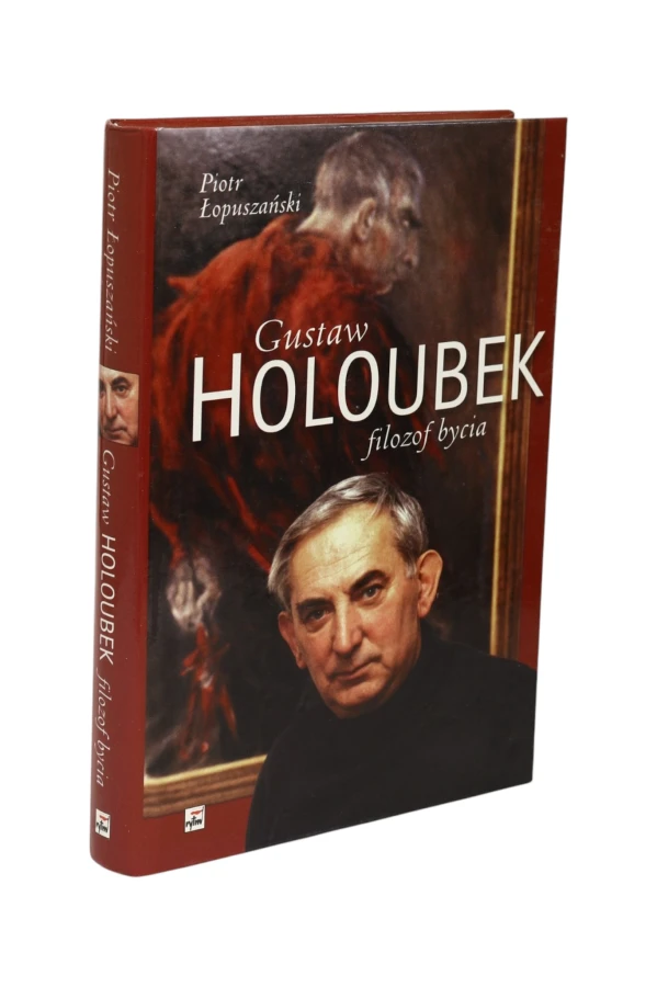 Gustaw Holoubek filozof bycia Łopuszański