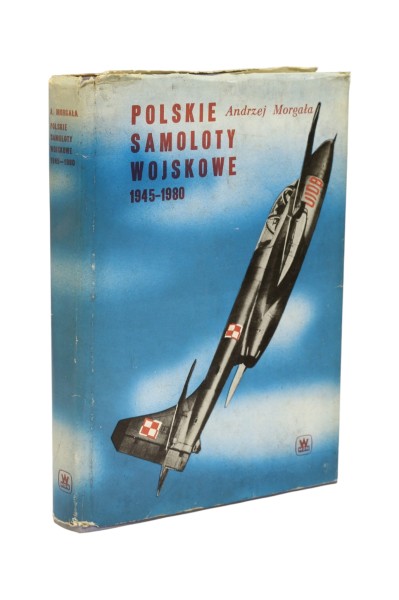 Polskie samoloty wojskowe 1945-1980 Morgała