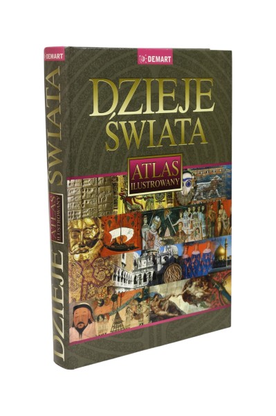 Dzieje świata Atlas ilustrowany