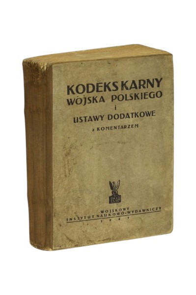 Kodeks Karny Wojska Polskiego z komentarzem 1947 r.