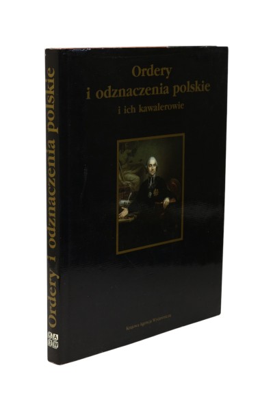Ordery i odznaczenia polskie i ich kawalerowie