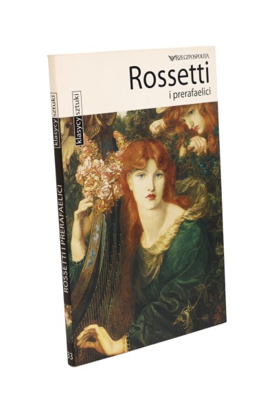 Rossetti i parafaelici Klasycy sztuki