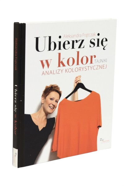 Ubierz się w kolor tajniki analizy kolorystycznej Frątczak