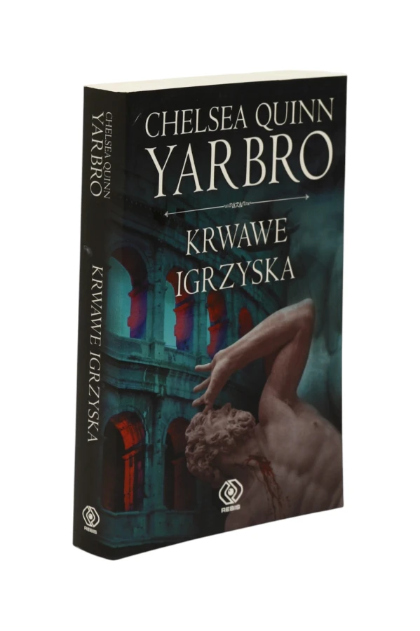 Krwawe igrzyska Chelsea Quinn Yarbro