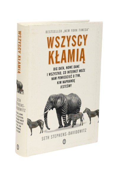 Wszyscy kłamią Stephens-Davidowitz